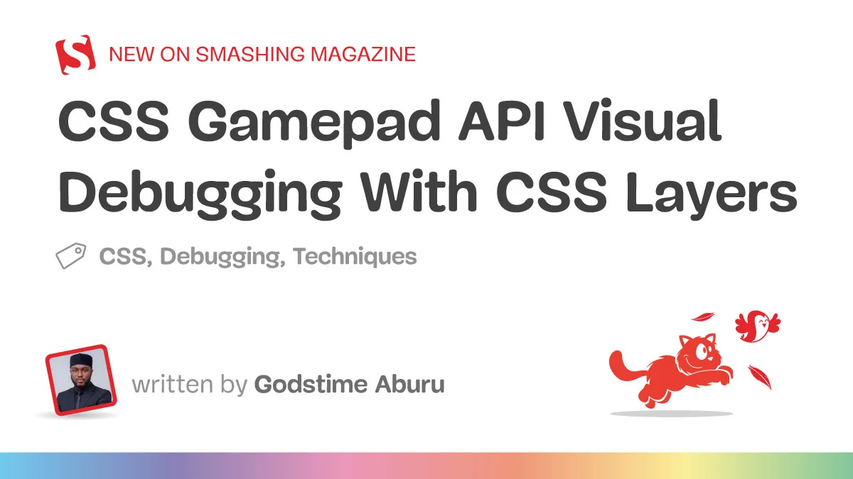 CSS Gamepad API Visual Debugging With CSS Layers